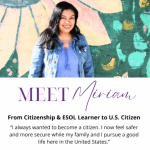 Miriam Lopez: From Citizenship & ESOL Learner to U.S. Citizen