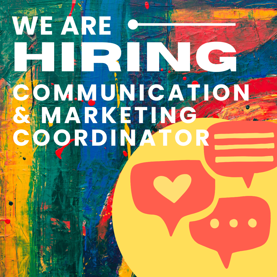 Now Hiring: Communication & Marketing Coordinator
